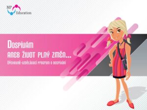 (6. tř.) Dospívám aneb život plný změn