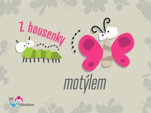 (3.–5. tř.) Z housenky motýlem